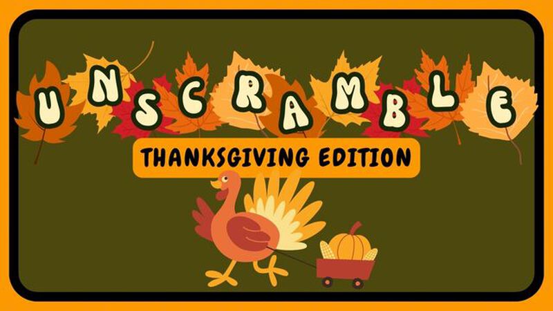 UNSCRAMBLE: Thanksgiving Edition